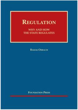 Hardcover Regulation: Why and How the State Regulates (University Casebook Series) Book
