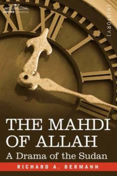 Paperback The Mahdi of Allah: A Drama of the Sudan Book