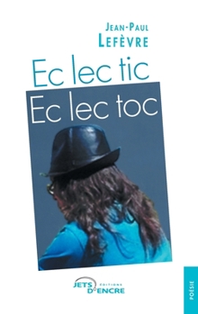 Ec lec tic, Ec lec toc (French Edition)