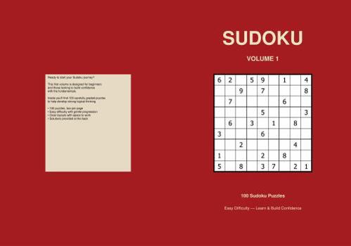 Paperback SUDOKU VOLUME 1: Beginner - 100 Logic based Puzzles with Solutions (Sudoku - graded puzzles with solutions) Book