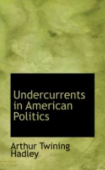 Hardcover Undercurrents in American Politics Book