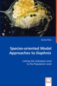 Species-Oriented Model Approaches to Daphnia