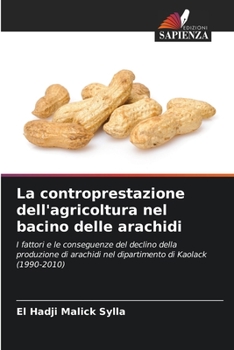 Paperback La controprestazione dell'agricoltura nel bacino delle arachidi [Italian] Book