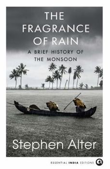 Fragrance of Rain : A Brief History of the Monsoon