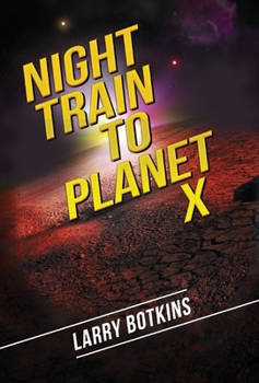 Hardcover Night Train to Planet X Book