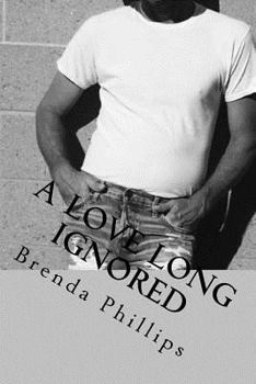 Paperback A Love Long Ignored: Book Two of the Lawmen of Crockett County Book