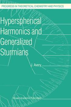 Hardcover Hyperspherical Harmonics and Generalized Sturmians Book