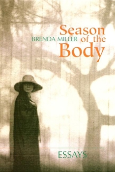 Hardcover Season of the Body: Essays Book