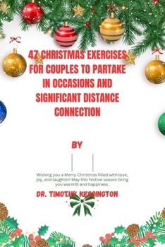 Paperback 47 Christmas Exercises for Couples to Partake and Significant Distance Connection. Book