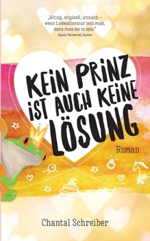 Paperback Kein Prinz ist auch keine Lösung [German] Book