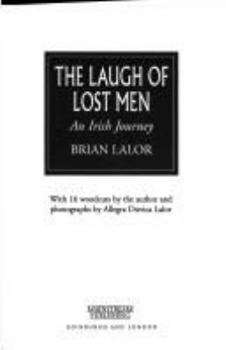 Hardcover The Laugh of Lost Men: An Irish Journey Book