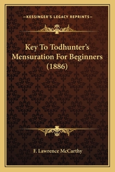 Paperback Key To Todhunter's Mensuration For Beginners (1886) Book
