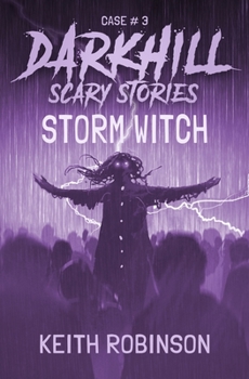 Storm Witch - Book #3 of the Darkhill Scary Stories