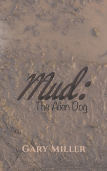 Paperback Mud: The Alien Dog Book