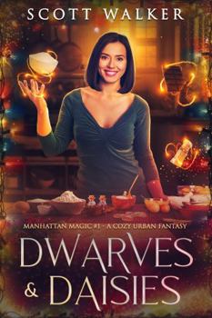 Dwarves & Daisies: Manhattan Magic #1 - A Cozy Urban Fantasy - Book #0 of the Manhattan Magic