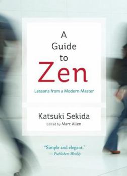 Paperback A Guide to Zen: Lessons from a Modern Master Book