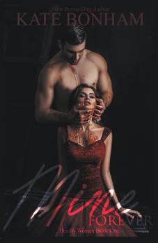 Mine, Forever - Book #1 of the Deadly Women