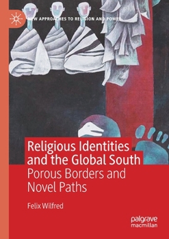 Paperback Religious Identities and the Global South: Porous Borders and Novel Paths Book