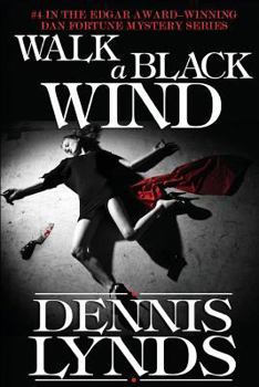 Paperback Walk a Black Wind: #4 in the Edgar Award-winning Dan Fortune mystery series Book