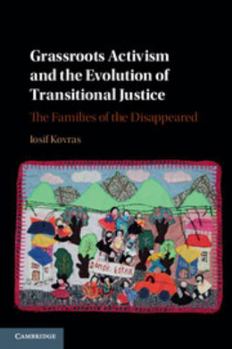 Paperback Grassroots Activism and the Evolution of Transitional Justice: The Families of the Disappeared Book