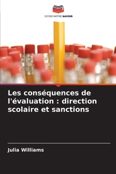 Paperback Les conséquences de l'évaluation: direction scolaire et sanctions [French] Book