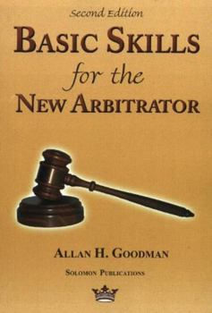 Paperback Basic Skills for the New Arbitrator, Second Edition Book
