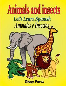 Paperback Let's Learn Spanish: Animals and Insects Book