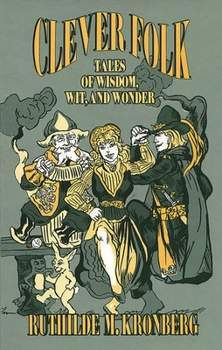 Hardcover Clever Folk: Tales of Wisdom, Wit, and Wonder Book