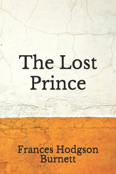 The Lost Prince: (Aberdeen Classics Collection)