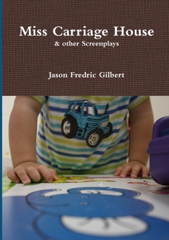 Paperback Miss Carriage House & other Screenplays Book