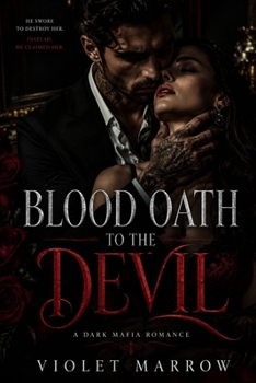 Paperback BLOOD OATH TO THE DEVIL: A Dark Mafia Romance Book