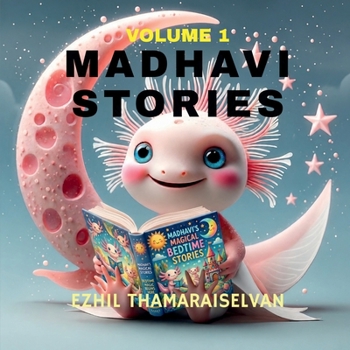 Paperback Madhavi Stories Volume 1: A Collection of 30 Heartwarming Stories Book