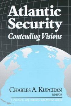 Paperback Atlantic Security: Contending Visions Book