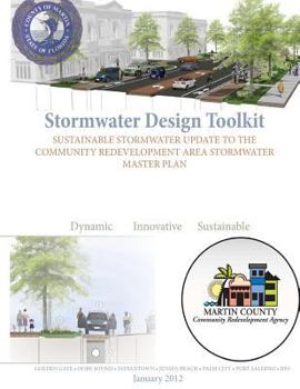 Paperback Stormwater Design Toolkit: Sustainable Stormwater Update to the Community Redevelopment Area Stormwater Master Plan Book