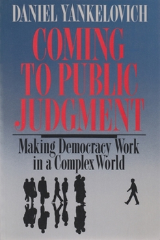 Paperback Coming to Public Judgment: Making Democracy Work in a Complex World Book