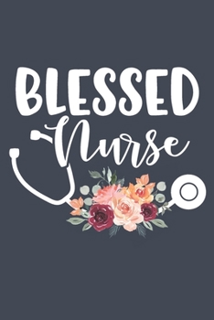 Paperback Blessed Nurse: Stethoscope and Flowers - Blank Lined Notebook Book