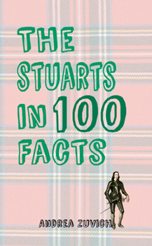 Paperback The Stuarts in 100 Facts Book
