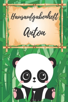 Hausaufgabenheft Anton: personalisiertes Panda Hausaufgabenheft / Schülerplaner für 1 Schuljahr mit Wochenübersicht / mit 2x Stundenplan / DIN A 5 / 112 Seiten (German Edition)