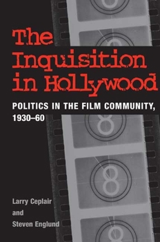 Paperback The Inquisition in Hollywood: Politics in the Film Community, 1930-60 Book