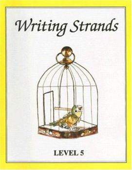 Writing Strands 5: A Complete Writing Program (Writing Strands Ser) - Book #5 of the Writing Strands