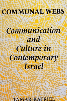 Paperback Communal Webs: Communication and Culture in Contemporary Israel Book