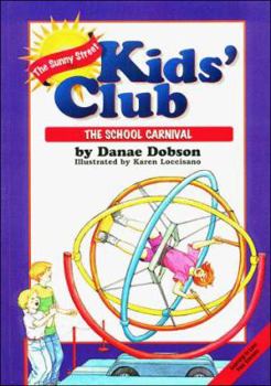 The School Carnival (Dobson, Danae. Sunny Street Kids' Club, 4.) - Book  of the Sunny Street Kids' Club