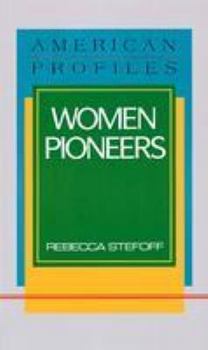 Women Pioneers (American Profiles) - Book  of the American Profiles