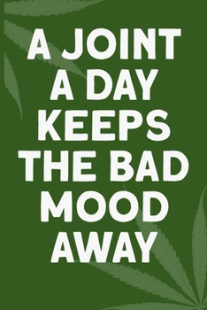 a joint a day keeps the bad mood away: 6x9 Blank Lined Notebook/Journal - Buddha Holding Joint - Funny Weed Novelty Gift for Stoners & Cannabis and Marijuana Lovers