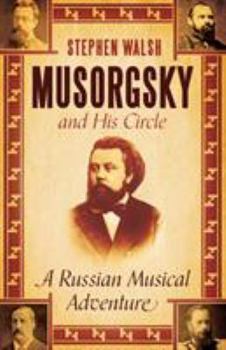 Hardcover Musorgsky and His Circle: A Russian Musical Adventure Book