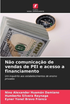 Não comunicação de vendas de PEI e acesso a financiamento: Um inquérito aos estabelecimentos de ensino privados (Portuguese Edition)