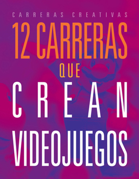 12 carreras que crean videojuegos