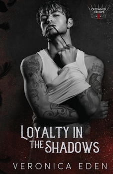 Loyalty in the Shadows - Book #2 of the Crowned Crows