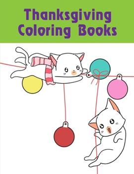 Thanksgiving Coloring Books: Funny animal picture books for 2 year olds (Animal Art Therapy)