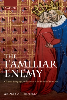 Paperback The Familiar Enemy: Chaucer, Language, and Nation in the Hundred Years War Book